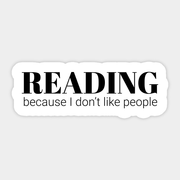 Reading, because I don't like people Sticker by D_esigns